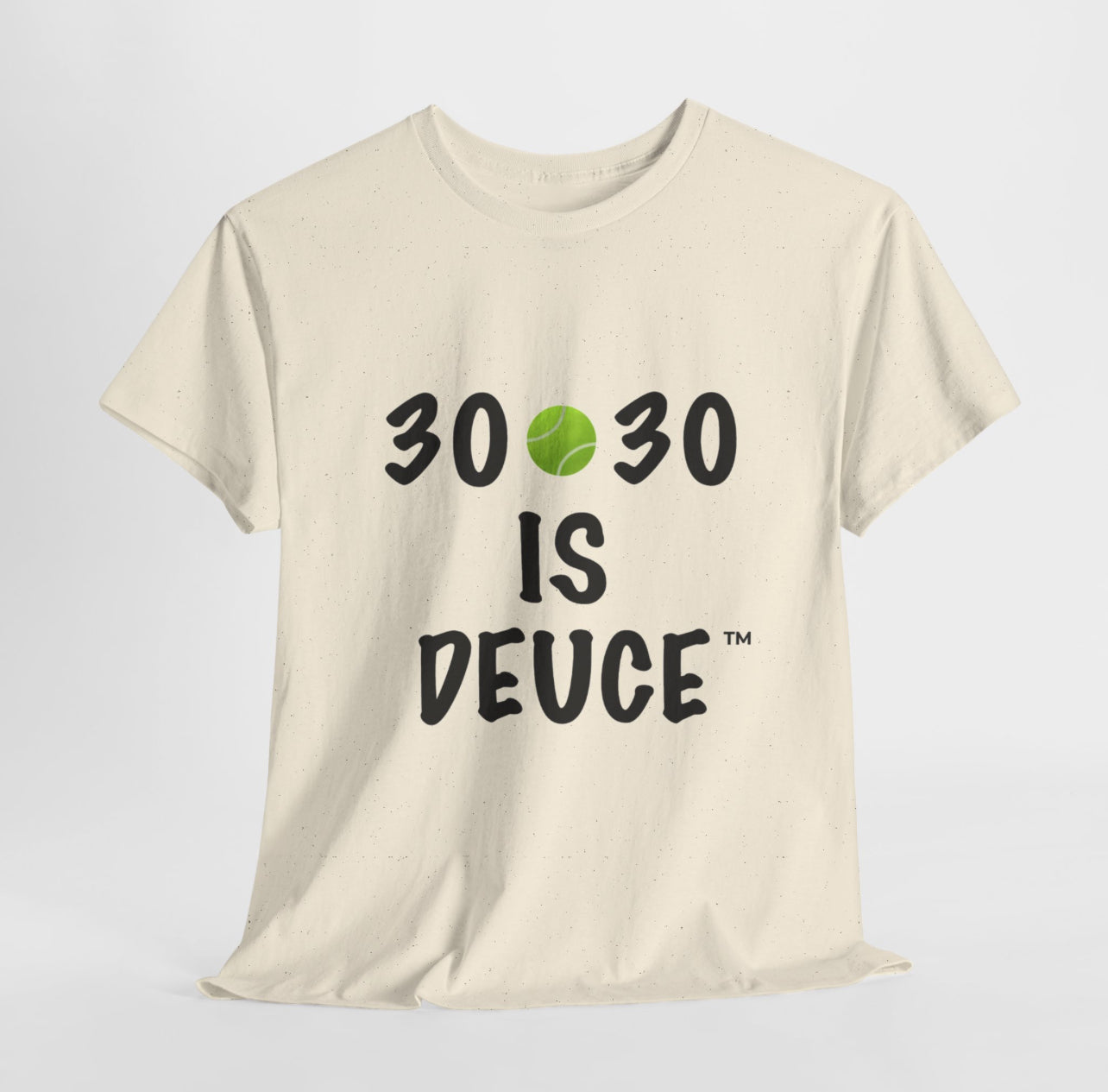30🎾30 IS DEUCE™ Tennis Lover Tee (Black Font)